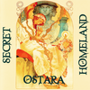 Ostara - Secret Homeland